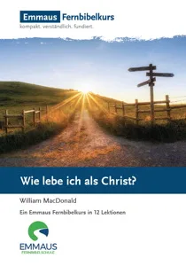 Kursheft: Wie lebe ich als Christ